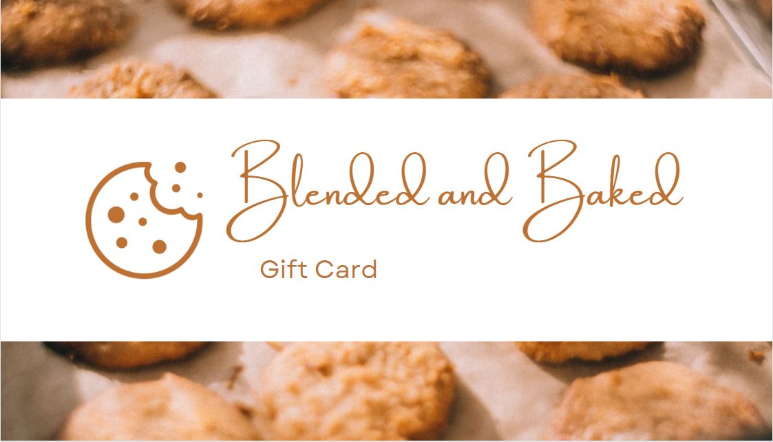 Blended and Baked Gift Card